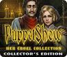 PuppetShow: Her Cruel Collection