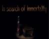 In Search of Immortality
