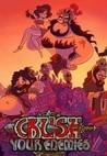 Crush Your Enemies
