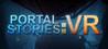 Portal Stories: VR