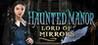 Haunted Manor: Lord of Mirrors