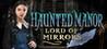 Haunted Manor: Lord of Mirrors