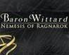 Baron Wittard: Nemesis of Ragnarok