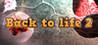 Back to Life 2