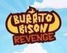 Burrito Bison Revenge
