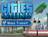 Cities: Skylines - Mass Transit