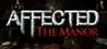 AFFECTED: The Manor
