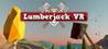 Lumberjack VR