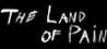 The Land of Pain