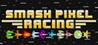 Smash Pixel Racing