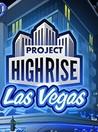 Project Highrise: Las Vegas