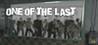One Of The Last