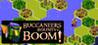 Buccaneers, Bounty & Boom!