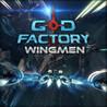 GoD Factory: Wingmen