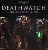 Warhammer 40,000: Deathwatch - Enhanced Edition