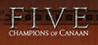 FIVE: Champions of Canaan