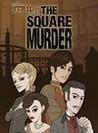 Stride Files: The Square Murder