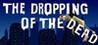 The Dropping of The Dead