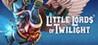 Little Lords of Twilight