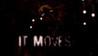 It Moves