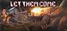 Let Them Come