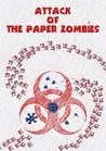 Attack of the Paper Zombies