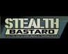 Stealth Bastard