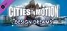 Cities in Motion: Design Dreams