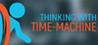 Thinking with Time Machine