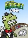 Gentlemen... Ricochet Mini!