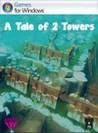 A Tale of 2 Towers