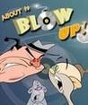 About to Blow Up Part 1
