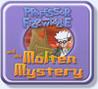 Professor Fizzwizzle and the Molten Mystery