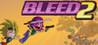 Bleed 2