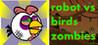 Robot vs Birds Zombies