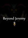 Beyond Jeremy