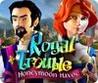 Royal Trouble: Honeymoon Havoc