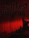 Darkest Dungeon