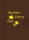 Another Fairy Tale