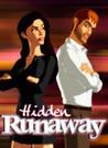 Hidden Runaway