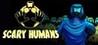 Scary Humans