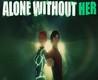Alone Without Her