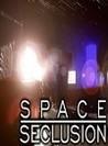 Space Seclusion