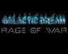Galactic Dream: Rage of War