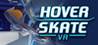 Hover Skate VR