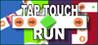 TAP TOUCH RUN