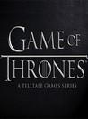 Game of Thrones: A Telltale Games Series