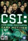 CSI: Crime Scene Investigation: Dark Motives