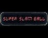 Super Slam Ball