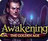 Awakening: The Golden Age